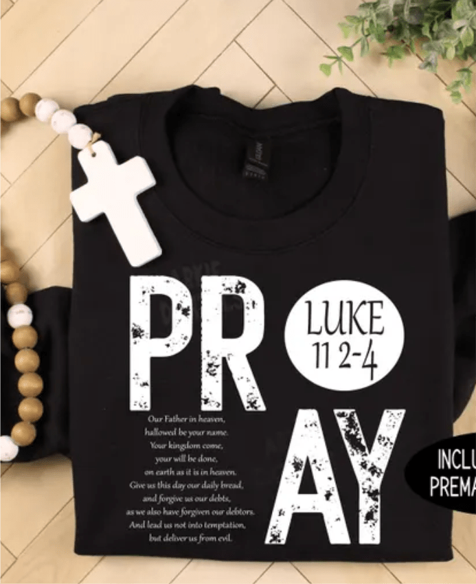 TRANSFER TUESDAY SHIPS FEB 11TH PRAY LUKE 11 2 4 SINGLE COLOR WHITE Screen Print transfers size ADULT 10X12 - Do it yourself Transfers