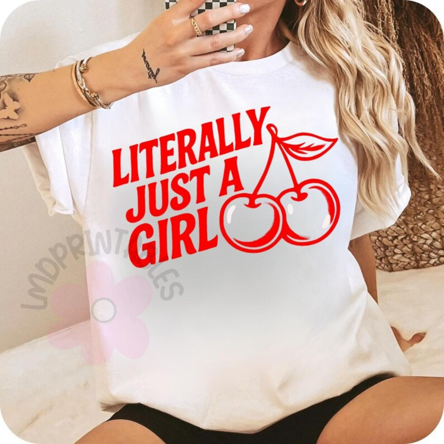 RTS LITERALLY JUST A GIRL SINGLE COLOR RED DTF DIRECT TO FILM transfers ADULT 9X12  29-B