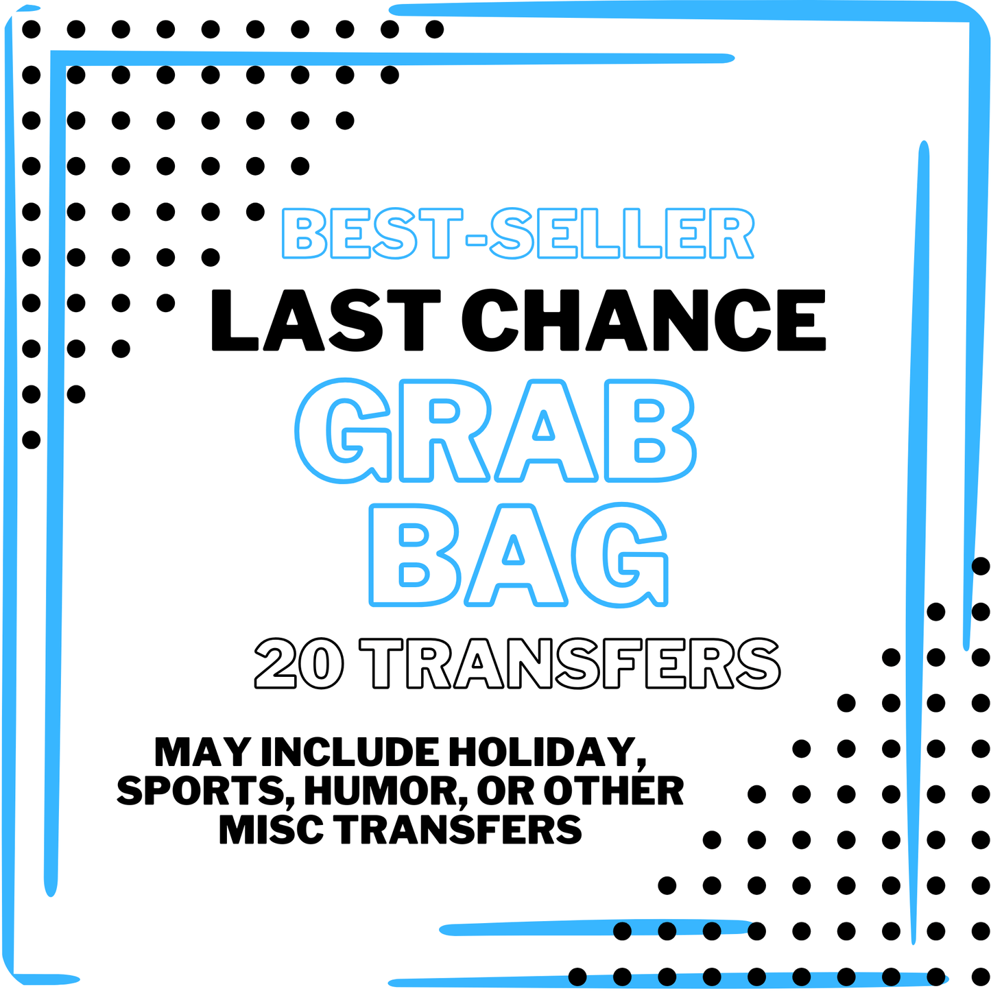 LAST CHANCE THEMED GRAB BAG Bundles SCREEN PRINT AND DTF transfers (ordering multiple bags will result in duplicates) - Do it yourself Transfers