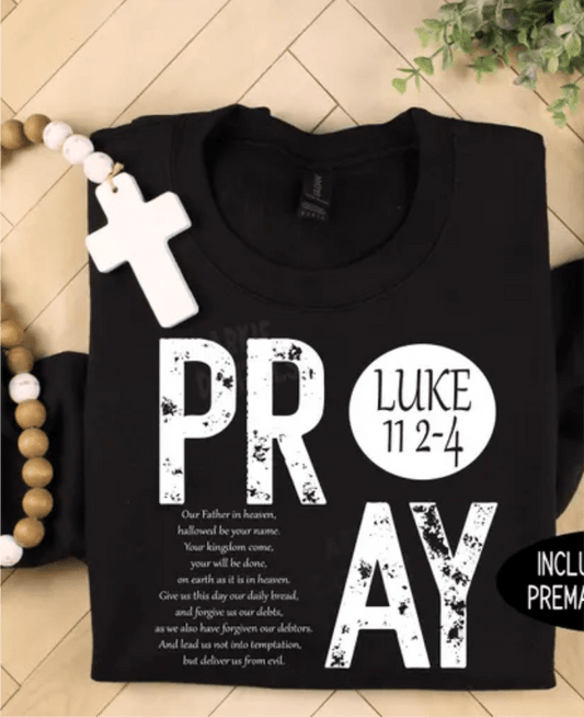 TRANSFER TUESDAY SHIPS FEB 11TH PRAY LUKE 11 2 4 SINGLE COLOR WHITE Screen Print transfers size ADULT 10X12 - Do it yourself Transfers
