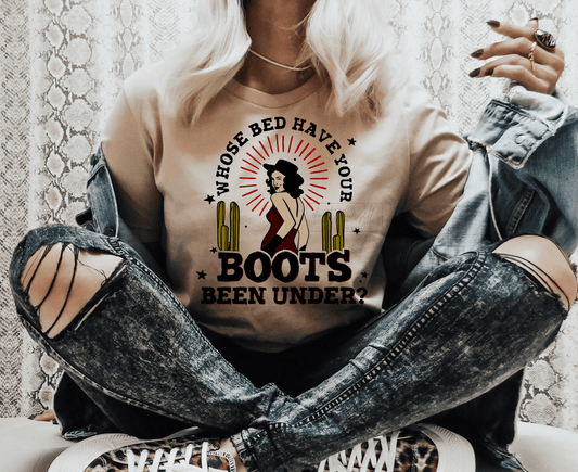 Whose bed have your BOOTS been under? cowgirl desert cactus ADULT .5 DTF TRANSFERPRINT TO ORDER - Do it yourself Transfers